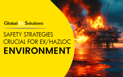 Safety Strategies Crucial for Ex/Hazloc Environments Following Offshore Fire in Gulf of Mexico